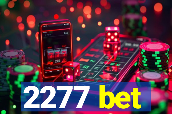 2277 bet